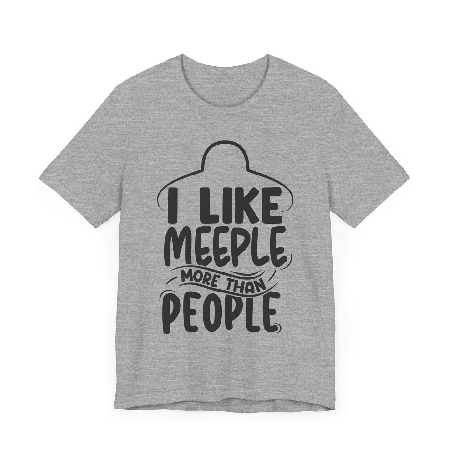 I Like Meeple More than People Tshirt