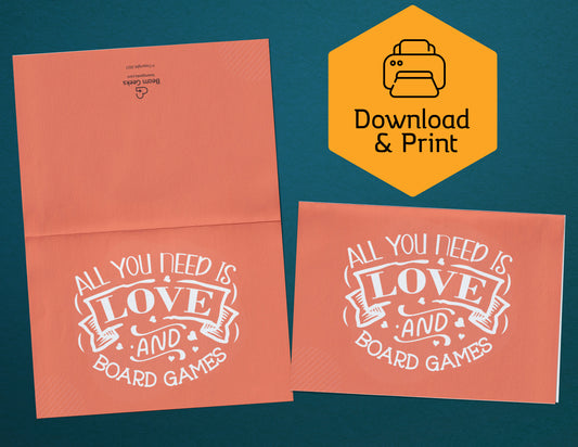 All You Need is Love and Board Games Card  (Print at Home)