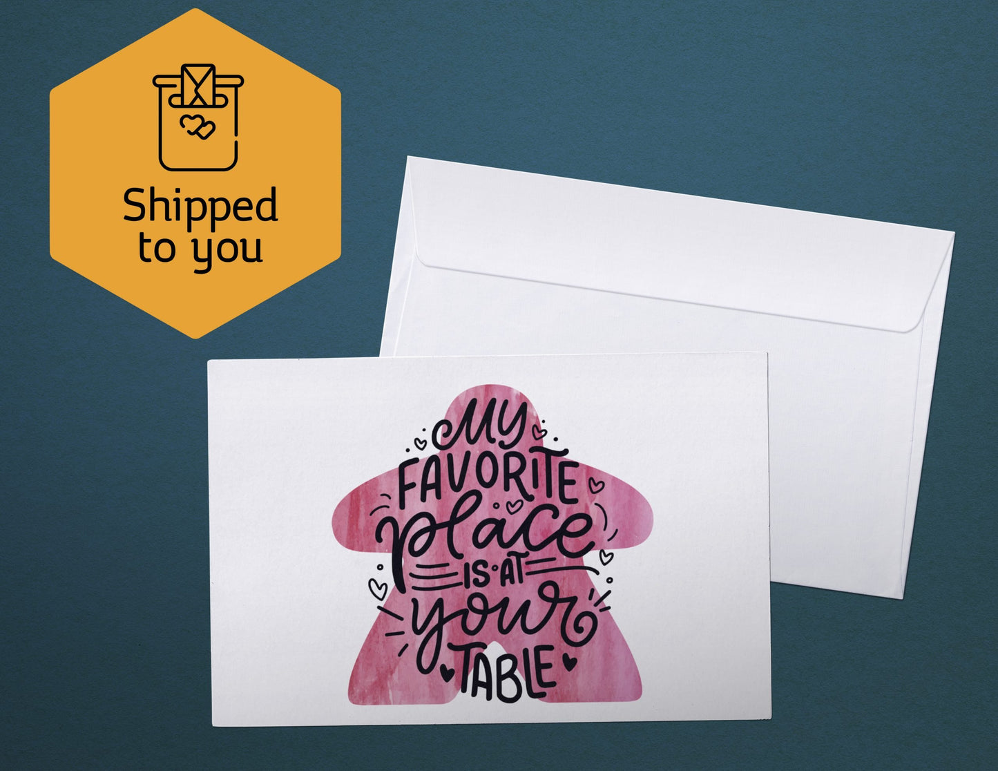 My Favorite Place is at your Table Meeple Valentine Card (Shipped to You)